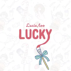 Lucky - Single by Lucie,Too album reviews, ratings, credits