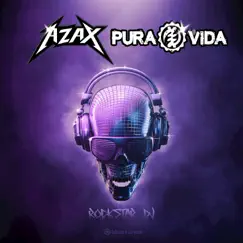 Rockstar DJ - Single by AZAX & Pura Vida album reviews, ratings, credits