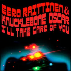 I'll Take Care of You - Single by Eero Raittinen & Knucklebone Oscar album reviews, ratings, credits
