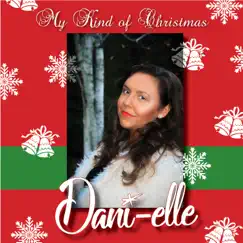 My Kind of Christmas by Dani-elle album reviews, ratings, credits