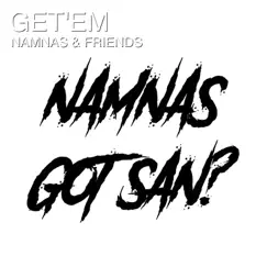 Get'Em - Single by Namnas & Friends album reviews, ratings, credits