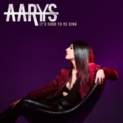 It's Good to Be King - Single by AARYS album reviews, ratings, credits