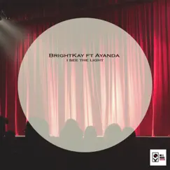 I See the Light (feat. Ayanda) - Single by BrightKay album reviews, ratings, credits