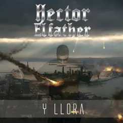 Y Llora - Single by Héctor El Father album reviews, ratings, credits