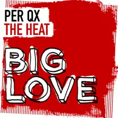 The Heat - Single by Per QX album reviews, ratings, credits