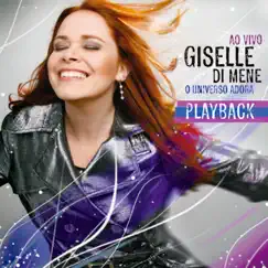 O Universo Adora (Ao Vivo) [Playback] by Giselle Di Mene album reviews, ratings, credits