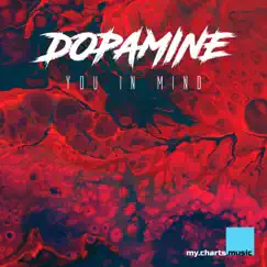 Dopamine - Single by You in Mind album reviews, ratings, credits