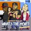 What's the Move (feat. P1) - Single album lyrics, reviews, download
