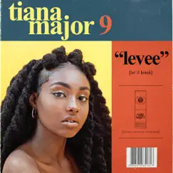 Levee (Let it Break) - Single by Tiana Major9 album reviews, ratings, credits