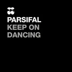 Keep on Dancing - Single by Parsifal album reviews, ratings, credits