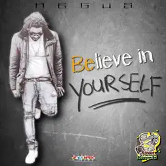 Believe in Yourself - Single by Negus album reviews, ratings, credits