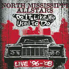 Do It Like We Used to Do (Live) by North Mississippi Allstars album reviews, ratings, credits