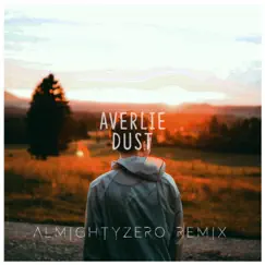 Dust (AlmightyZero Remix) Song Lyrics
