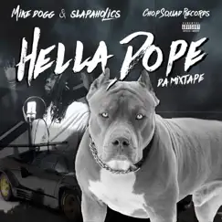Hella Dope by Mike Dogg & Slapaholics album reviews, ratings, credits