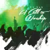 A Call to Worship - Single album lyrics, reviews, download