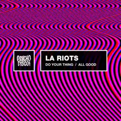 Do Your Thing / All Good - Single by LA Riots album reviews, ratings, credits