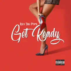 Get Ready - Single by Kev the Pope album reviews, ratings, credits