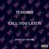 Call You Later - Single album lyrics, reviews, download