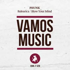 Balearica / Blow Your Mind - Single by Phunk album reviews, ratings, credits