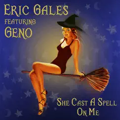 She Cast a Spell on Me (feat. Geno) - Single by Eric Gales album reviews, ratings, credits