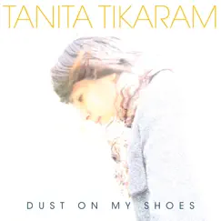 Dust on My Shoes - Single by Tanita Tikaram album reviews, ratings, credits