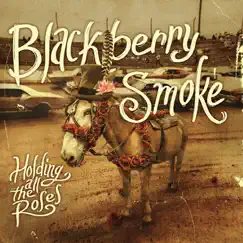Holding All the Roses by Blackberry Smoke album reviews, ratings, credits