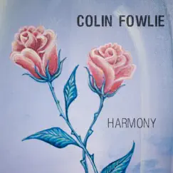 Harmony - Single by Colin Fowlie album reviews, ratings, credits