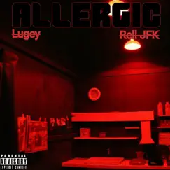 Allergic - Single by Lugey & Rell Jfk album reviews, ratings, credits