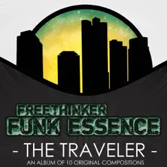 The Traveler by Freethinker Funk Essence, DJ Clairvo & Sanaz album reviews, ratings, credits