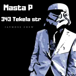 343 Tekela Street (feat. Masta P) - Single by JayMoss Crew album reviews, ratings, credits