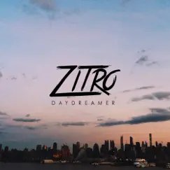 Daydreamer - Single by Zitro album reviews, ratings, credits