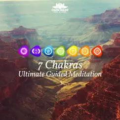 7 Chakras Ultimate Guided Meditation: Solfeggio Frequencies 576 Hz 456 Hz, Tibetan Healing Balancing Meditation, Sacred Mantra for Breathing, Visualization by Chakra Healing Music Academy album reviews, ratings, credits