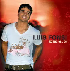 Éxitos: 98:06 (Bonus Track Versión) by Luis Fonsi album reviews, ratings, credits