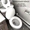 Food Poop Songs album lyrics, reviews, download