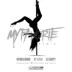 My Favorite (feat. Lil Scrappy & MP Crown) [Remix] Song Lyrics