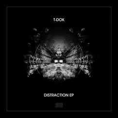 Distraction - EP by T-Dok album reviews, ratings, credits