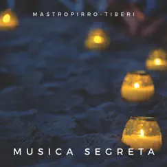 Musica Segreta by Mastropirro & Tiberi album reviews, ratings, credits