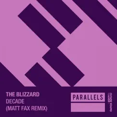 Decade (Matt Fax Remix) - Single by The Blizzard album reviews, ratings, credits