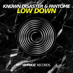 Low Down - Single by Fantome & Known Disaster album reviews, ratings, credits