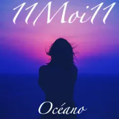 Océano - Single by 11moi11 album reviews, ratings, credits
