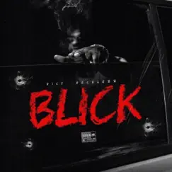 Blick - Single by Rico Recklezz album reviews, ratings, credits