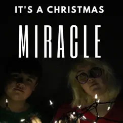 It's a Christmas Miracle - Single by Abby Miracle & Spencer Miracle album reviews, ratings, credits