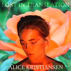 Lost in Translation - Single by Alice Kristiansen album reviews, ratings, credits