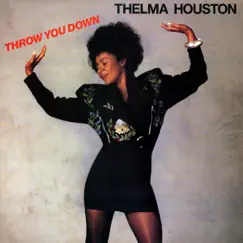 Throw You Down by Thelma Houston album reviews, ratings, credits