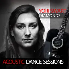 Diamonds (Acoustic Dance Sessions) - Single by Yori Swart album reviews, ratings, credits