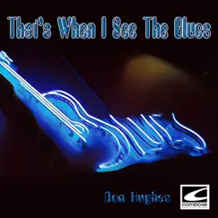 That's When I See the Blues by Don Hughes album reviews, ratings, credits