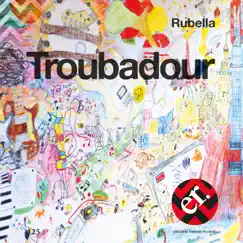 Troubadour by Rubella album reviews, ratings, credits
