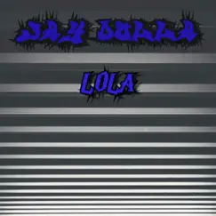 Lola - Single by Jay Dolla album reviews, ratings, credits