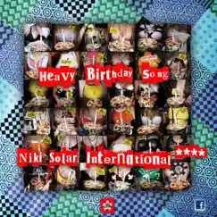 Heavy Birthday Song - Single by Niki Solar International album reviews, ratings, credits