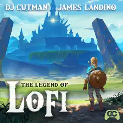The Legend of LoFi - Single by James Landino, GameChops & DJ Cutman album reviews, ratings, credits